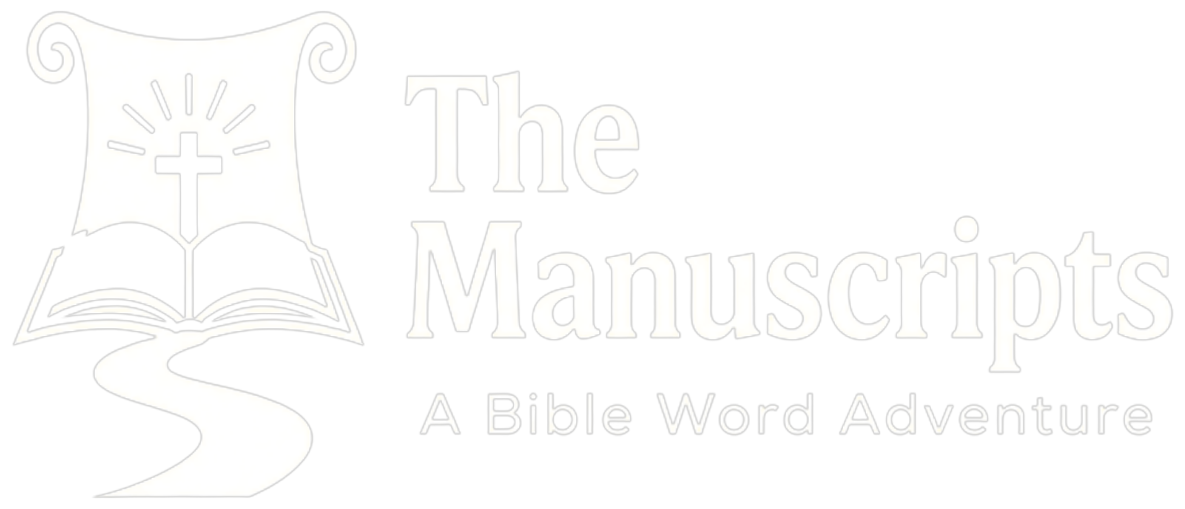 The Manuscripts — A Bible Word Adventure